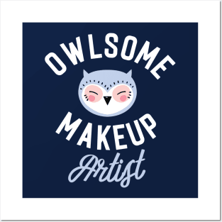 Owlsome Makeup Artist Pun - Funny Gift Idea Posters and Art